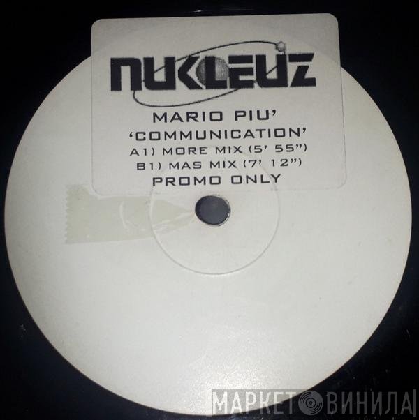 Mario Più  - Communication