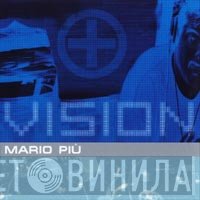 Mario Più  - Vision