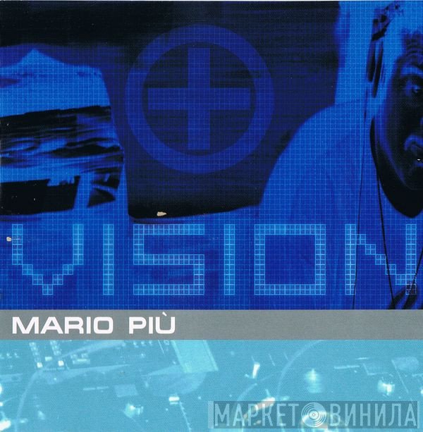 Mario Più  - Vision