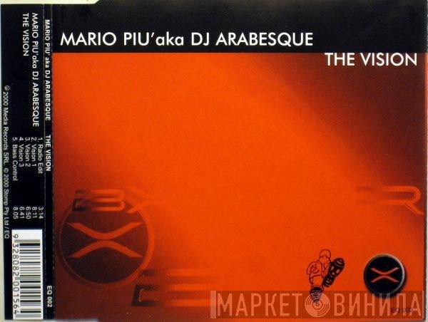 Mario Più aka DJ Arabesque  - The Vision