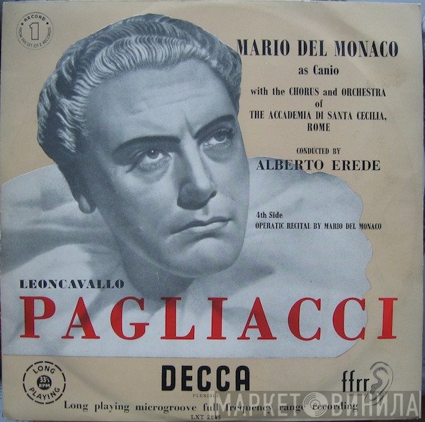Mario del Monaco With Coro dell'Accademia Nazionale di Santa Cecilia And Orchestra dell'Accademia Nazionale di Santa Cecilia Conducted By Alberto Erede : Ruggiero Leoncavallo  - Pagliacci