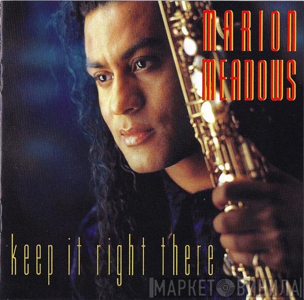 Marion Meadows - Keep It Right There