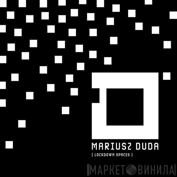 Mariusz Duda  - Lockdown Spaces