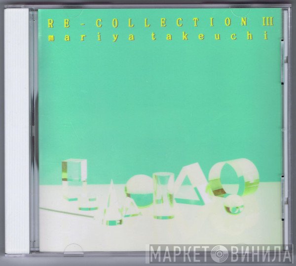 Mariya Takeuchi  - Re-Collection III