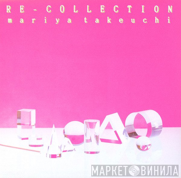 Mariya Takeuchi  - Re-Collection