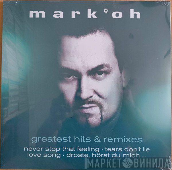 Mark 'Oh - Greatest Hits & Remixes