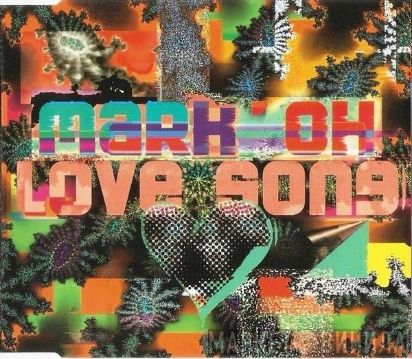 Mark 'Oh  - Love Song