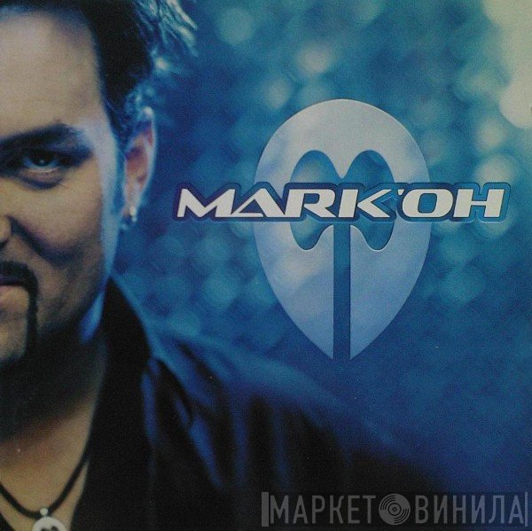Mark 'Oh  - Mark'Oh