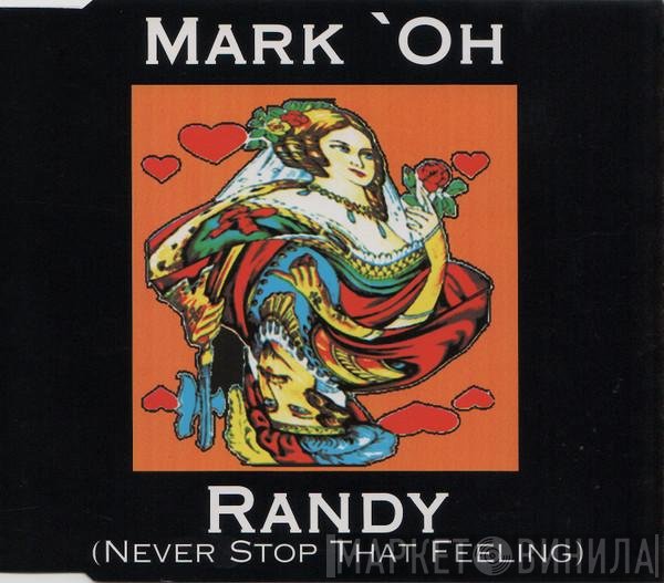 Mark 'Oh  - Randy (Never Stop That Feeling)