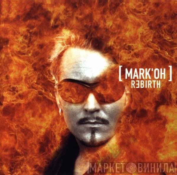 Mark 'Oh  - Rebirth