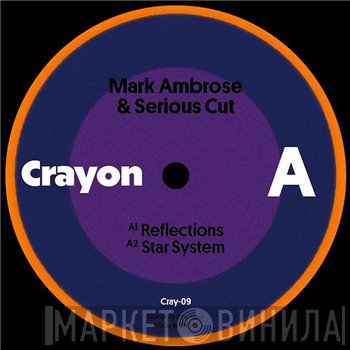 Mark Ambrose, Serious Cut - Star System