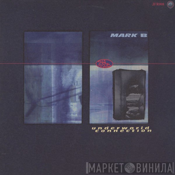 Mark B - Underworld Connection