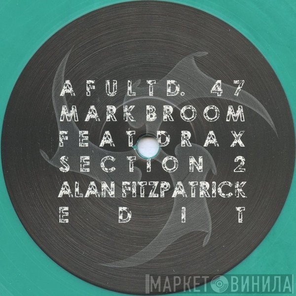 Mark Broom Feat. Drax  - Section 2 (Alan Fitzpatrick Edit)