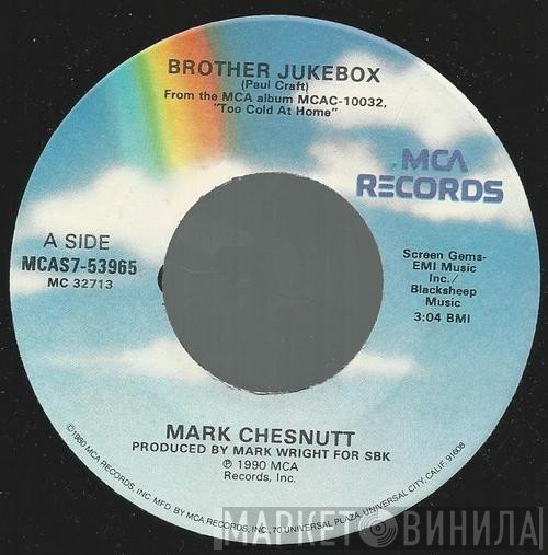 Mark Chesnutt - Brother Jukebox / Hey You There In The Mirror