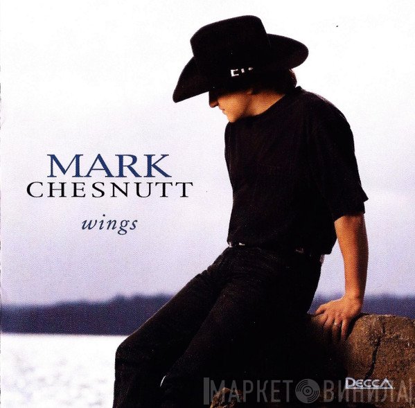 Mark Chesnutt - Wings
