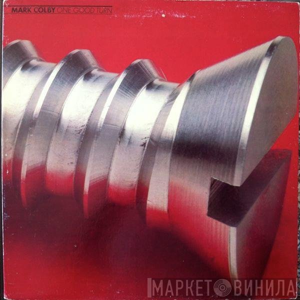 Mark Colby  - One Good Turn