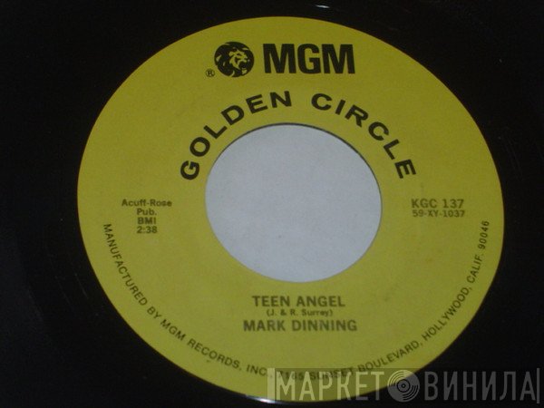 Mark Dinning - Teen Angel / Bye Now Baby