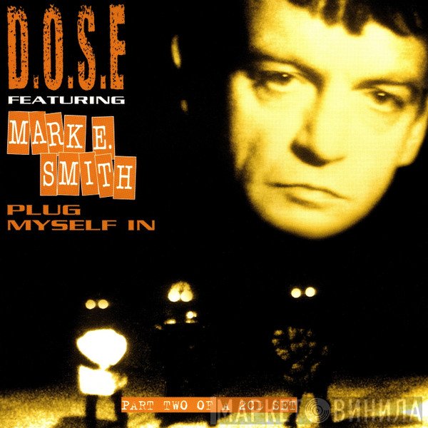 Mark E. Smith, D.O.S.E. - Plug Myself In (The St Luke Mixes)