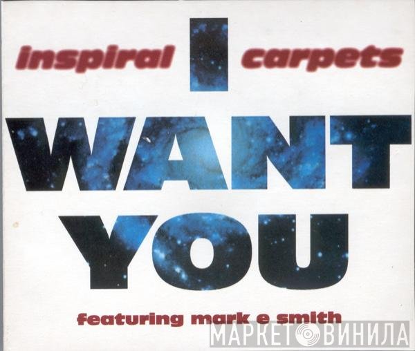 Mark E. Smith, Inspiral Carpets - I Want You