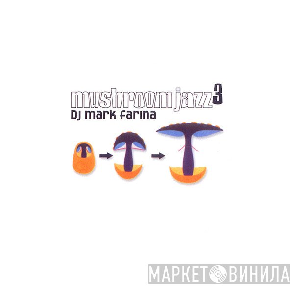Mark Farina - Mushroom Jazz 3