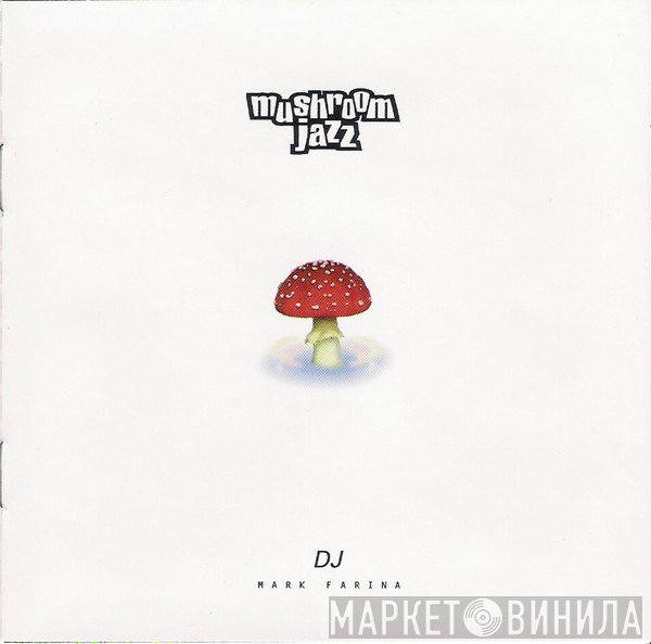 Mark Farina - Mushroom Jazz