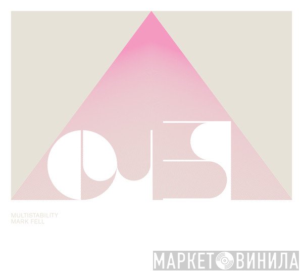 Mark Fell  - Multistability
