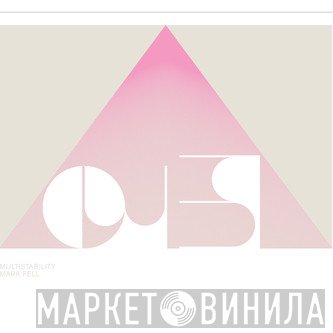Mark Fell  - Multistability