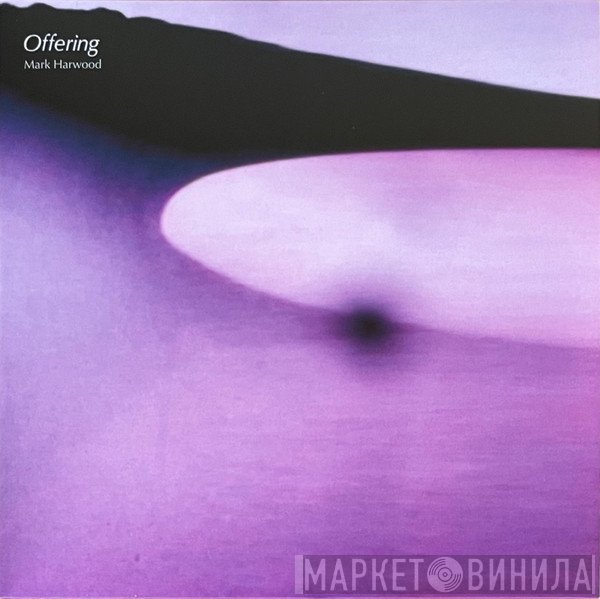 Mark Harwood  - Offering