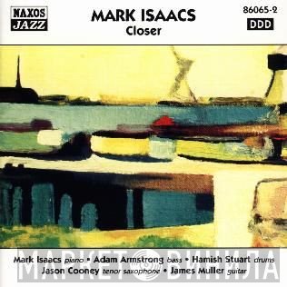 Mark Isaacs - Closer
