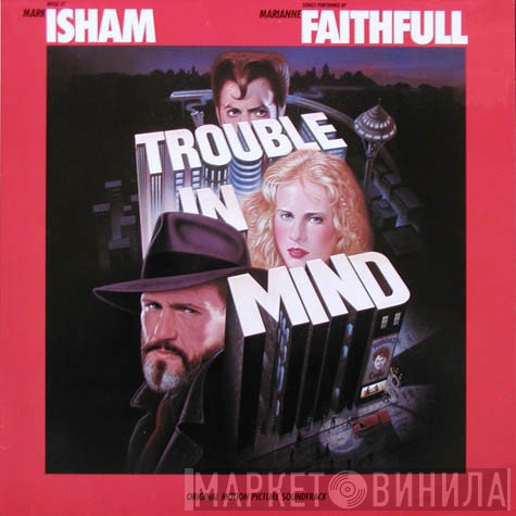 Mark Isham / Marianne Faithfull  - Trouble In Mind (Original Motion Picture Soundtrack)