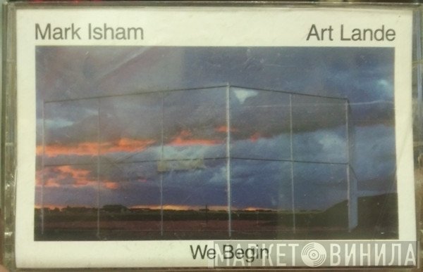 Mark Isham, Art Lande  - We Begin