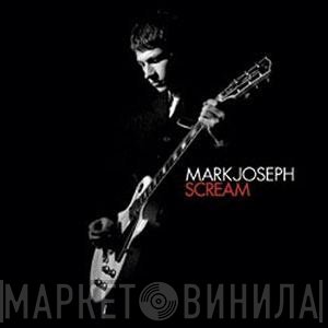 Mark Joseph - Scream