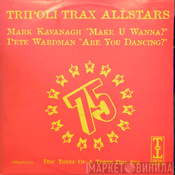 Mark Kavanagh, Pete Wardman - Tripoli Trax Allstars (Disc Three)