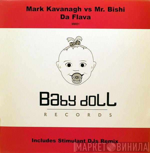 Mark Kavanagh vs. Mr. Bishi  - Da Flava