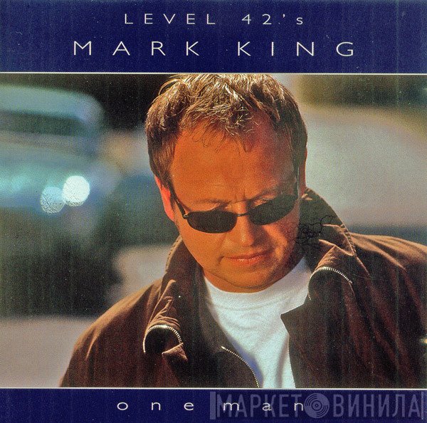 Mark King  - One Man