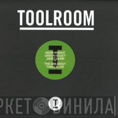 Mark Knight, Green Velvet, James Hurr - The Greatest Thing Alive / Lady (Hear Me Tonight)