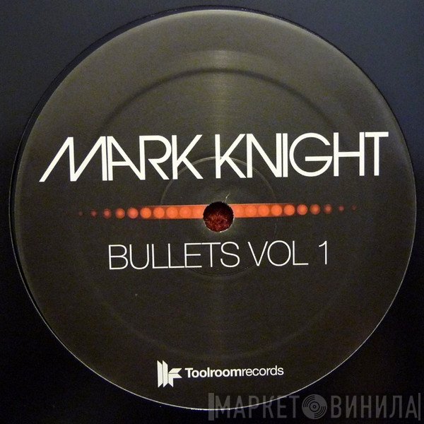 Mark Knight  - Bullets Vol 1