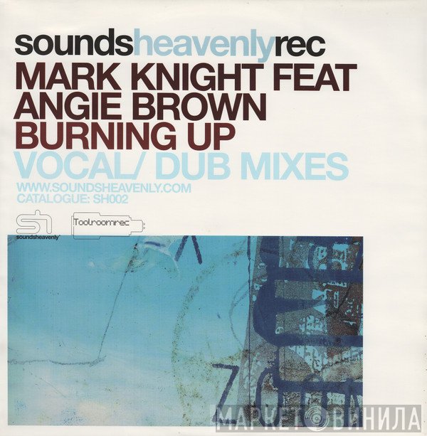 Mark Knight Feat Angie Brown  - Burning Up