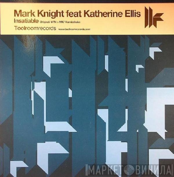 Mark Knight Feat Katherine Ellis  - Insatiable