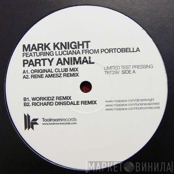 Mark Knight Featuring Luciana  - Party Animal