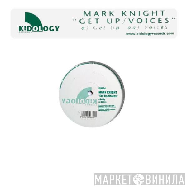 Mark Knight - Get Up / Voices