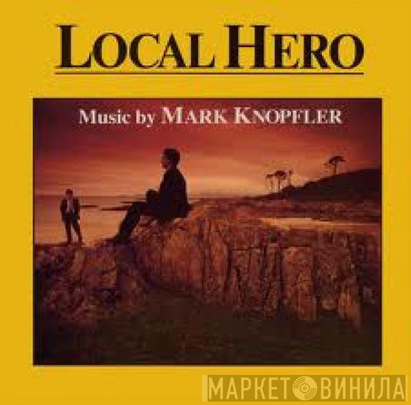 Mark Knopfler  - Local Hero