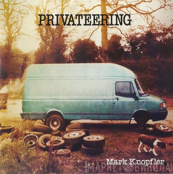 Mark Knopfler  - Privateering