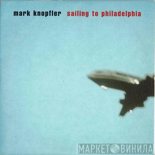 Mark Knopfler - Sailing To Philadelphia