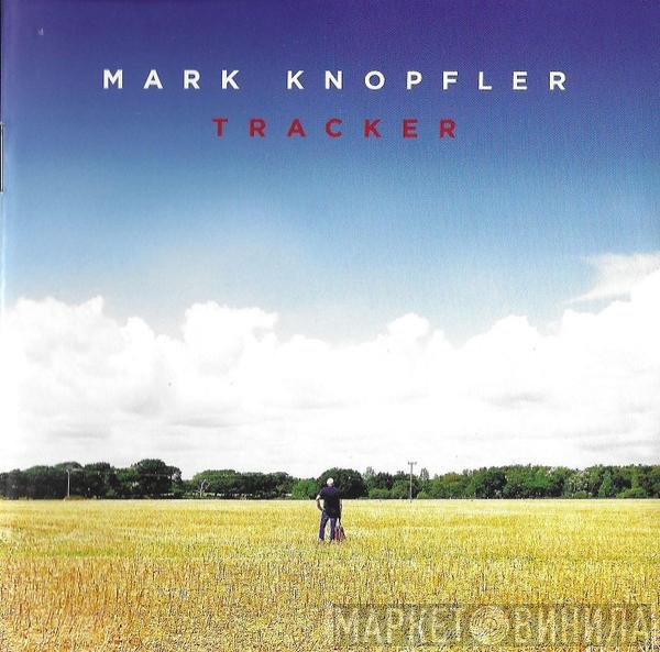 Mark Knopfler  - Tracker