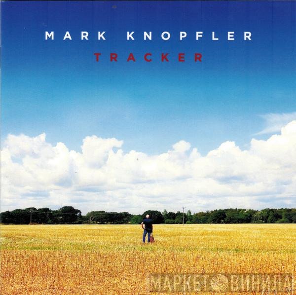 Mark Knopfler  - Tracker