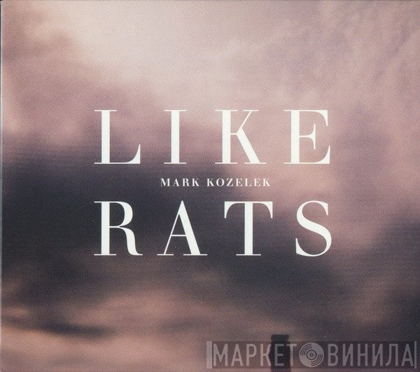 Mark Kozelek  - Like Rats