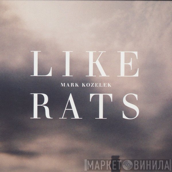 Mark Kozelek  - Like Rats