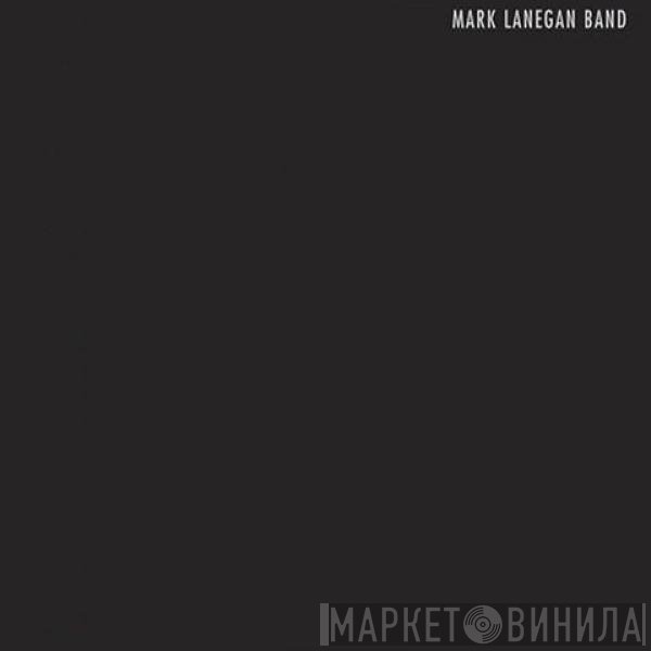 Mark Lanegan Band - Bubblegum