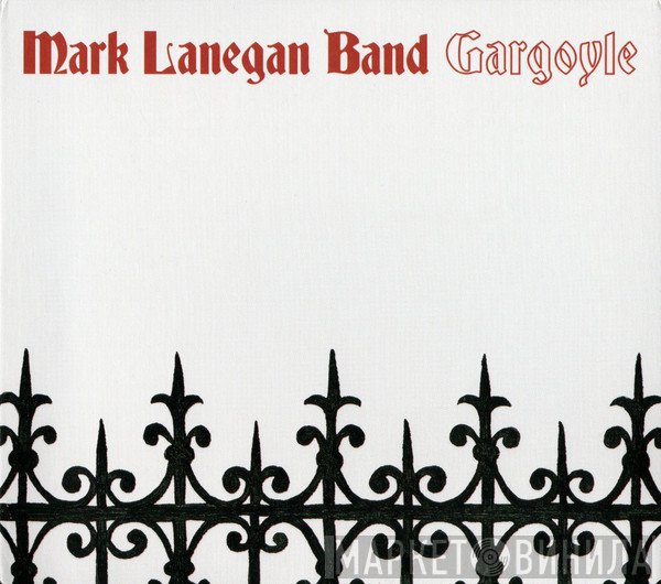 Mark Lanegan Band - Gargoyle